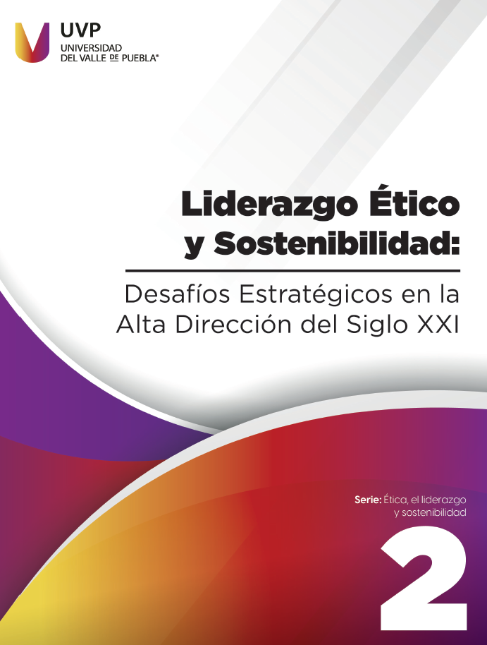 Liderazgo Ético y Sostenibilidad: Desafíos Estratégicos en la Alta Dirección del Siglo XXI. Tomo 2