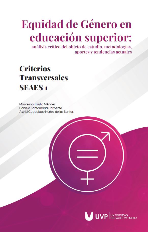 Equidad de género en educación superior: análisis crítico del objeto de estudio, metodologías, aportes y tendencias actuales