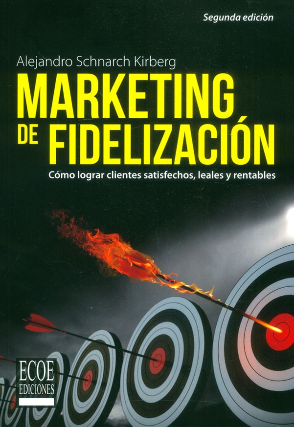 Marketing de fidelización: cómo lograr clientes satisfechos, leales y rentables